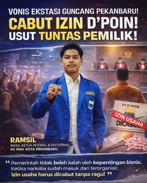 Vonis Ekstasi Guncang Pekanbaru: PMII Desak Cabut Izin D'Poin dan Bongkar Tanggung Jawab Pemilik