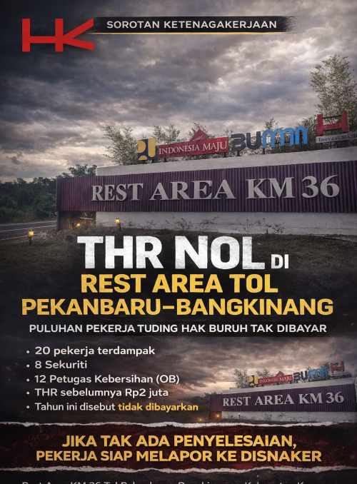 THR Nol, Lembur Raib! Puluhan Pekerja Rest Area Tol Pekanbaru -Bangkinang Tuding Hutama Karya Abaikan Hak Buruh