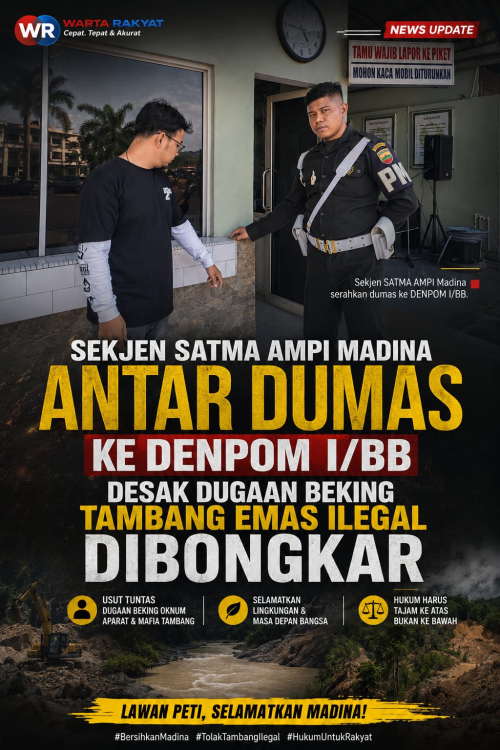 Sekjen SATMA AMPI Madina Antar Dumas ke DENPOM I/BB, Desak Dugaan Beking Tambang Emas Ilegal Dibongkar