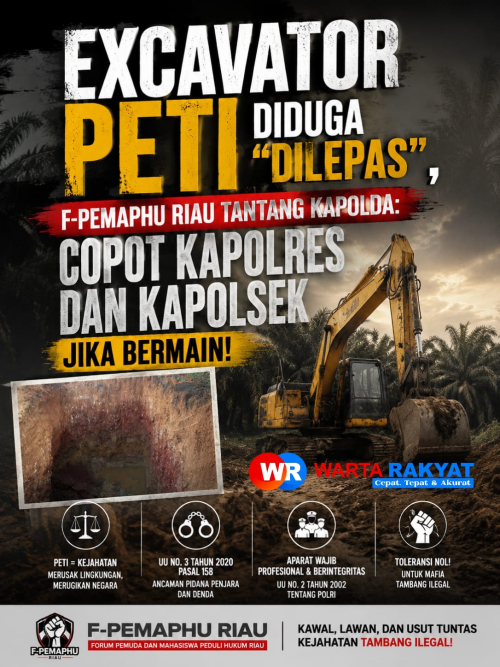 F-PEMAPHU Riau Desak Kapolda Riau Usut Dugaan Pelepasan Alat Berat PETI di Kuansing, Copot Kapolres dan Kapolsek Jika Terbukti Bermain