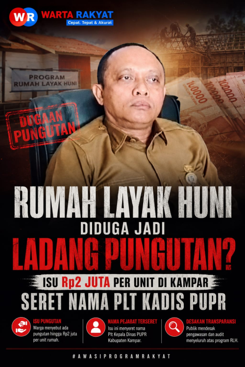 Rumah Layak Huni Diduga Jadi Ladang Pungutan? Isu Rp2 Juta per Unit di Kampar Seret Nama Plt Kadis PUPR