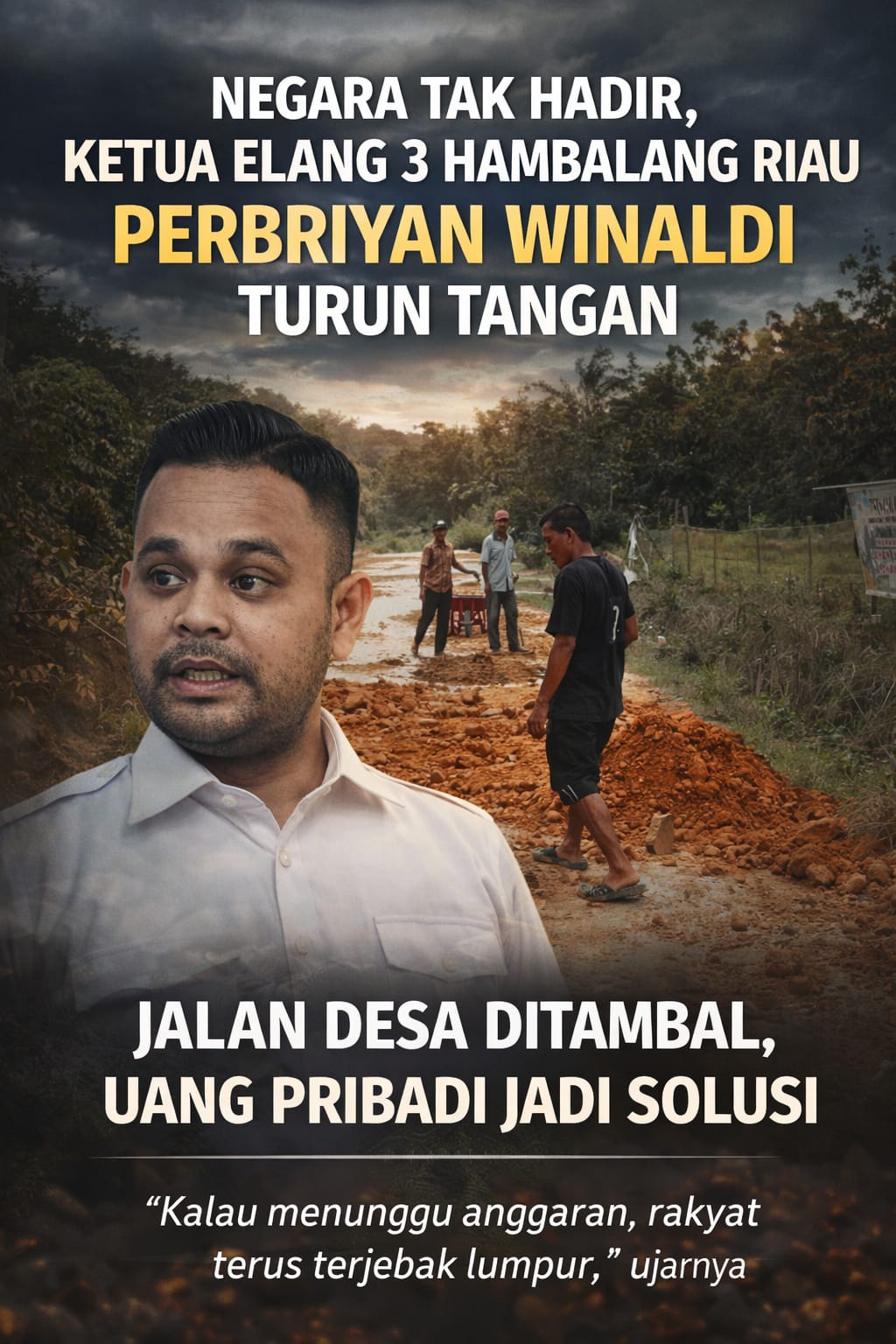 Jalan Desa Rusak Bertahun-tahun, Ketua Elang 3 Hambalang Riau Perbriyan Winaldi Turun Langsung