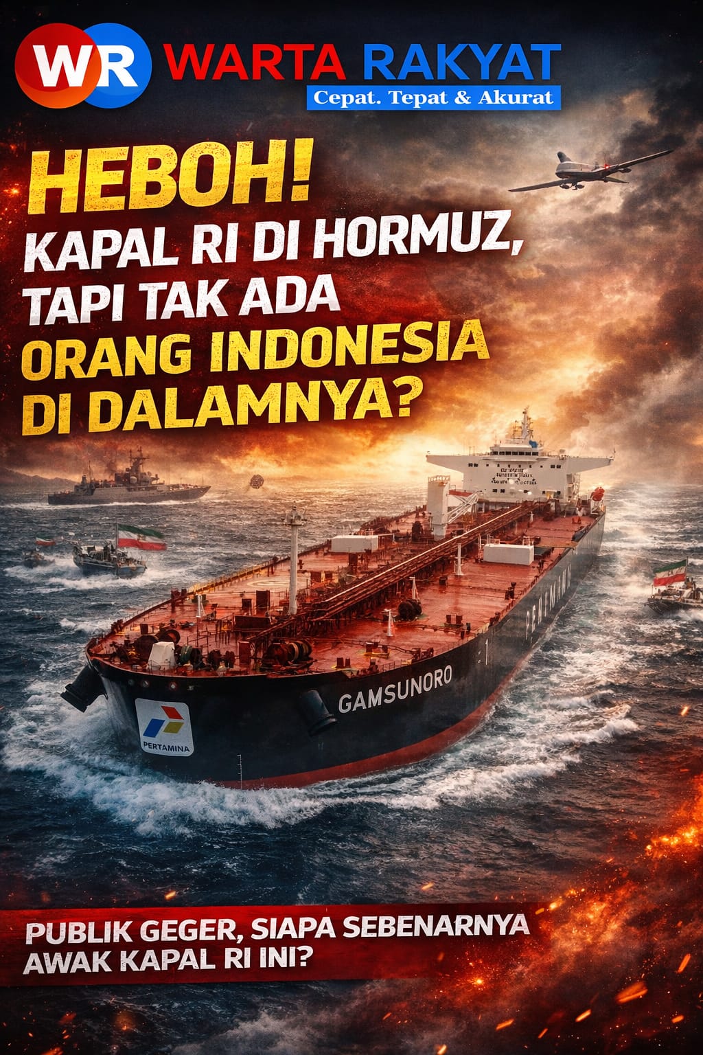 HEBOH! Kapal RI di Hormuz, Tapi Tak Ada Orang Indonesia di Dalamnya?