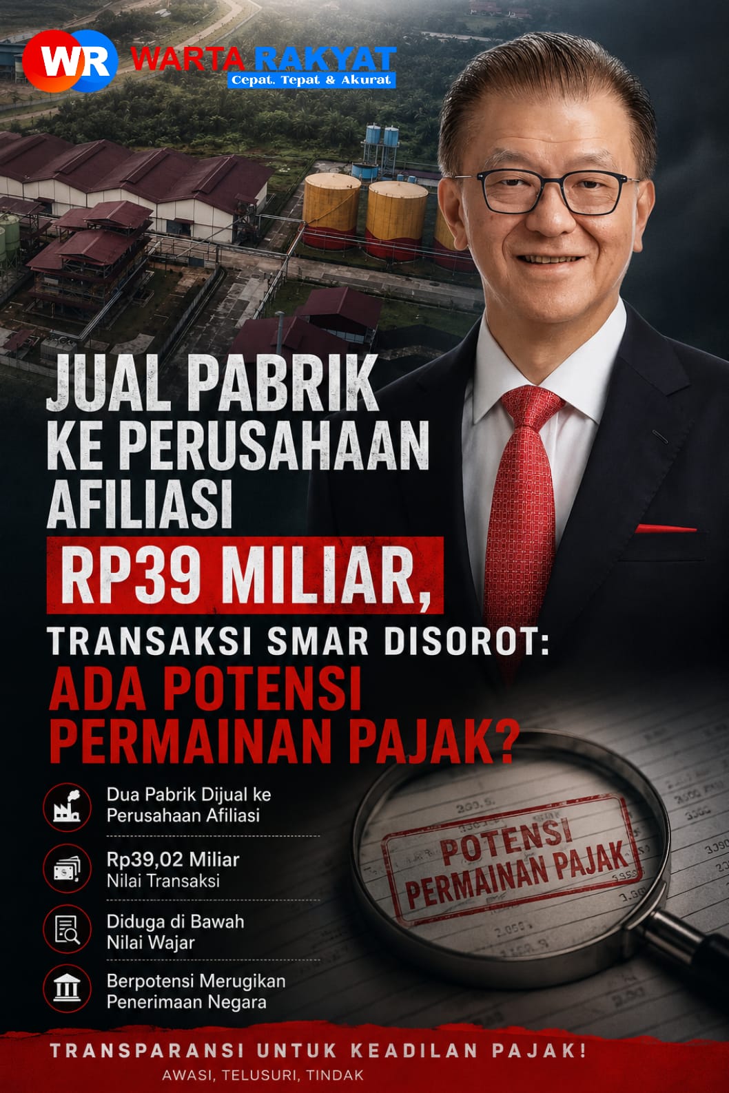 Jual Pabrik Rp39 Miliar ke Afiliasi, SMAR Diduga Mainkan Skema Pajak